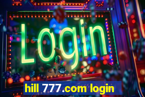 hill 777.com login